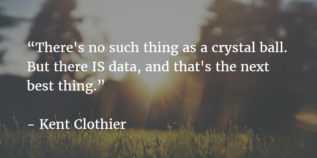 Kent-Clothier-quote-no-such-thing-as-a-crystal-ball